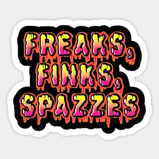 Freaks, Finks, Spazzes - Logo RED Sticker